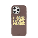 Chocolate Brown Ive got Pilates iPhone 16 Pro Max Case