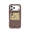 Chocolate Brown Ive got Pilates iPhone 17 Pro Max Case