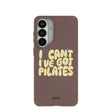 Chocolate Brown Ive got Pilates Samsung Galaxy S26+(Plus) Case